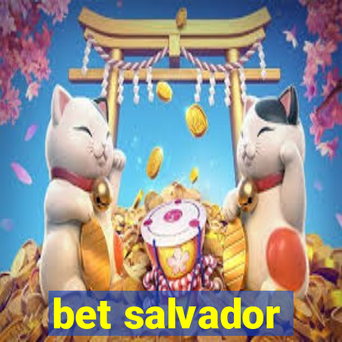 bet salvador